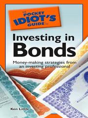 Cover of: The Pocket Idiot's Guide to Investing in Bonds by Ken Little, Ken Little