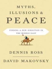 Cover of: Myths, Illusions, and Peace by Dennis Ross