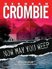 Cover of: Now May You Weep by Deborah Crombie