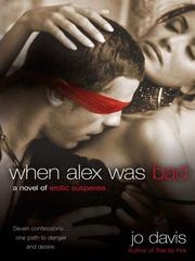 Cover of: When Alex Was Bad by Jo Davis