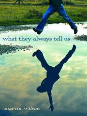 Cover of: What They Always Tell Us by Martin Wilson