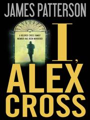 Cover of: I, Alex Cross by James Patterson, James Patterson