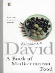 Cover of: A Book of Mediterranean Food by Elizabeth David