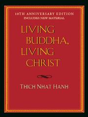 Cover of: Living Buddha, Living Christ 10th Anniversary Edition by Thích Nhất Hạnh