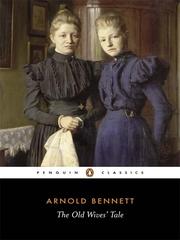 Cover of: The Old Wives' Tale by Arnold Bennett