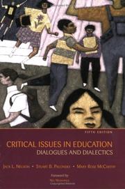 Cover of: Critical Issues in Education by Jack L. Nelson, Kenneth Carlson, Stuart B. Palonsky, Mary Rose McCarthy, Jack L. Nelson, Stuart B. Palonsky, Mary Rose McCarthy