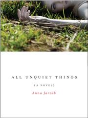 Cover of: All Unquiet Things by Anna Jarzab