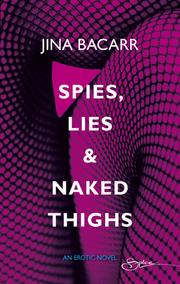 Cover of: Spies, Lies & Naked Thighs
