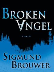 Cover of: Broken Angel by Sigmund Brouwer