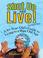 Cover of: Shut Up and Live! (You Know How)