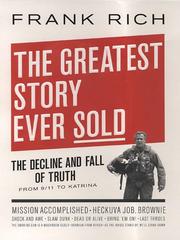 Cover of: The Greatest Story Ever Sold by Frank Rich, Frank Rich