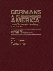 Cover of: Germans to America, Volume 47 July 2, 1883-Oct. 31, 1883 | Glazier Ira A.