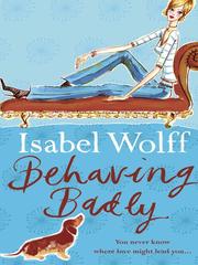 Cover of: Behaving Badly by Isabel Wolff, Isabel Wolff