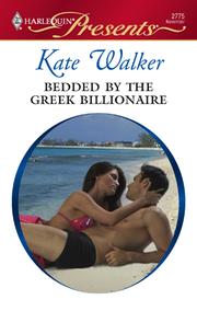 Cover of: Bedded by the Greek Billionaire by Kate Walker