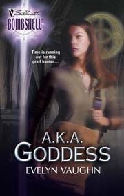 Cover of: A.K.A. Goddess by Evelyn Vaughn, Evelyn Vaughn