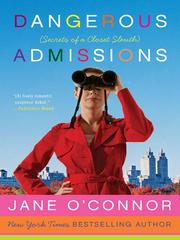 Cover of: Dangerous Admissions by Jane O'Connor