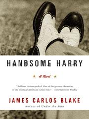 Cover of: Handsome Harry by James Carlos Blake, James Carlos Blake