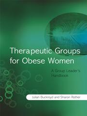 Cover of: Therapeutic Groups for Obese Women by Julia Buckroyd