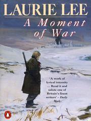 Cover of: A Moment of War by Laurie Lee, Laurie Lee