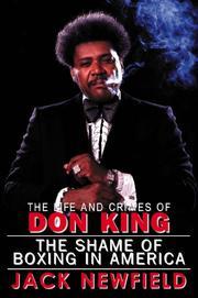 Cover of: The Life and Crimes of Don King by Jack Newfield