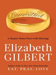 Cover of: Committed by Elizabeth Gilbert