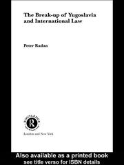 Cover of: The Break-up of Yugoslavia and International Law