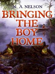 Cover of: Bringing the Boy Home by N. A. Nelson, N. A. Nelson