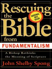 Cover of: Rescuing the Bible from Fundamentalism by John Shelby Spong, John Shelby Spong