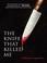 Cover of: The Knife That Killed Me