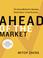 Cover of: Ahead of the Market