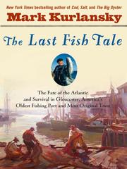 Cover of: The Last Fish Tale by Mark Kurlansky