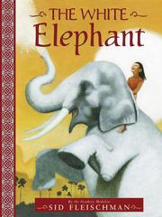 Cover of: The White Elephant by Sid Fleischman, Sid Fleischman