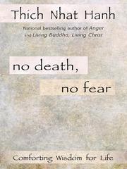 Cover of: No Death, No Fear by Thích Nhất Hạnh