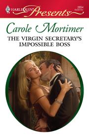 The virgin secretary's impossible boss by Carole Mortimer