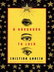 Cover of: AHandbook to Luck by Cristina García