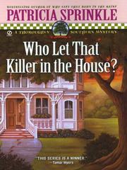 Cover of: Who Let That Killer In the House? by Patricia Houck Sprinkle, Patricia Houck Sprinkle