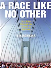 Cover of: A Race Like No Other by Liz Robbins, Liz Robbins