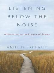 Cover of: Listening Below the Noise by Anne D. LeClaire