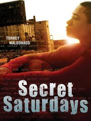 Cover of: Secret Saturdays by Torrey Maldonado, Torrey Maldonado