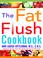 Cover of: The Fat Flush Plan Cookbook