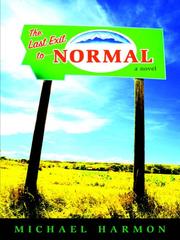 Cover of: The Last Exit to Normal by Michael B. Harmon, Michael Harmon, Michael Harmon