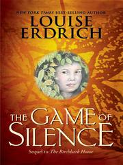 Cover of: The Game of Silence by Louise Erdrich