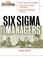 Cover of: Six Sigma for Managers
