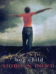 Cover of: Bog Child by Siobhan Dowd