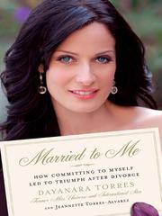 Cover of: Married to Me by Dayanara Torres, Dayanara Torres