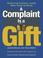 Cover of: A Complaint Is a Gift