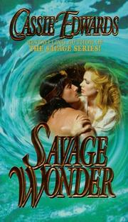 Cover of: Savage Wonder by Cassie Edwards