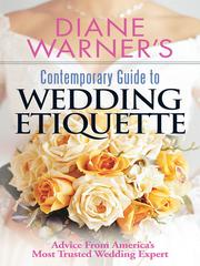 Cover of: Diane Warner's Contemporary Guide to Wedding Etiquette by Diane Warner