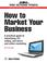 Cover of: How to Market Your Business