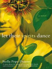 Cover of: Let Their Spirits Dance by Stella Pope Duarte, Stella Pope Duarte